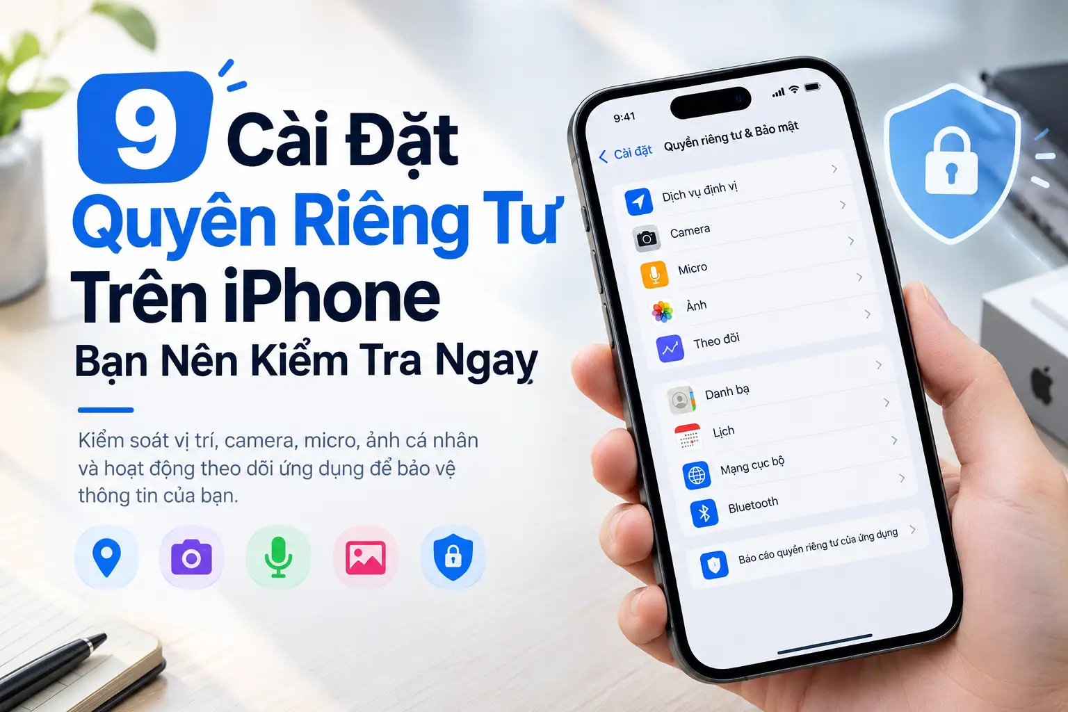 9 Cài Đặt Quyền Riêng Tư Nên Kiểm Tra Ngay Trên iPhone